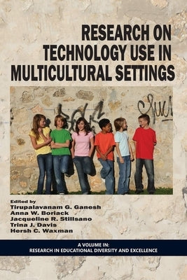 Research on Technology Use in Multicultural Settings by Ganesh, Tirupalavanam G.