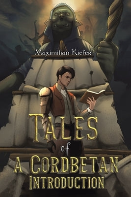 Tales of a Cordbetan: Introduction by Kiefer, Maximilian