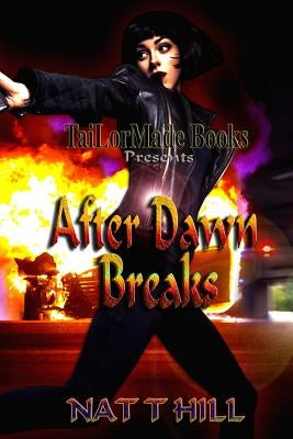 After Dawn Breaks by Hill, Nat T.