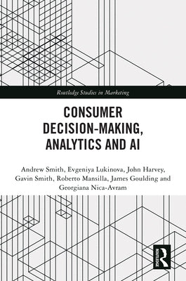 Consumer Decision-Making, Analytics and AI by Smith, Andrew