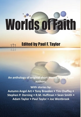 Worlds of Faith by Taylor, Paul
