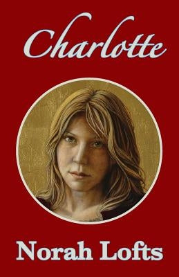 Charlotte by Lofts, Norah