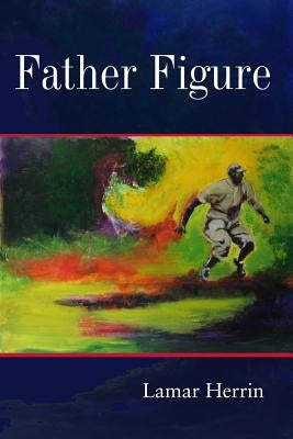 Father Figure by Herrin, LaMar