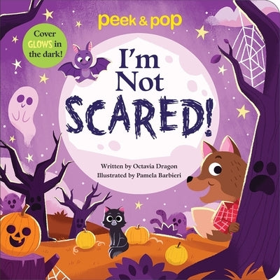 I'm Not Scared! Peek & Pop by Barbieri, Pamela