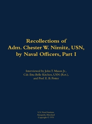 The Recollections of Adm. Chester W. Nimitz, Usn, by Naval Officers, Part I: 1885-1966 by Nimitz, Chester W.