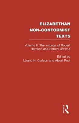 The Writings of Robert Harrison and Robert Browne by Peel, Albert