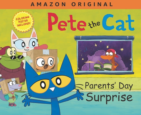 Pete the Cat Parents' Day Surprise by Dean, James
