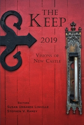 The Keep: Visions of New Castle by Linville, Susan Urbanek