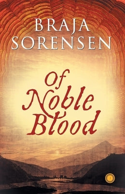 Of Noble Blood by Sorensen, Braja
