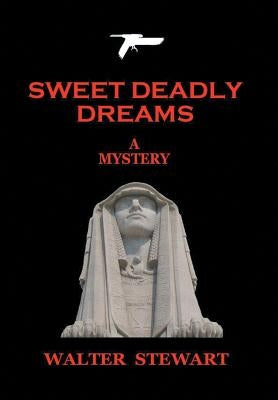 Sweet Deadly Dreams by Stewart, Walter