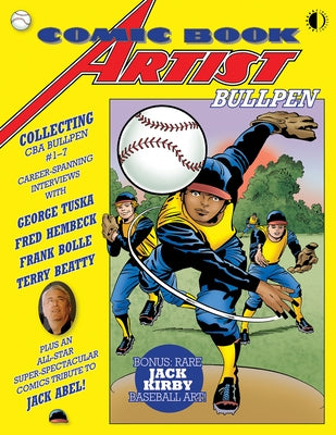 Comic Book Artist Bullpen: Collecting CBA Bullpen #1-7 by Cooke, Jon B.
