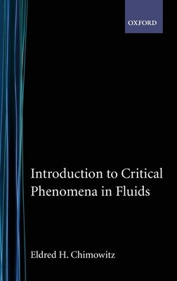 Introduction to Critical Phenomena in Fluids by Chimowitz, Eldred H.