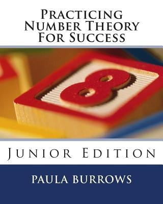 Practicing Number Theory for Success: Junior Edition by Burrows, Paula