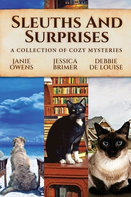 Sleuths and Surprises: A Collection of Cozy Mysteries by Owens, Janie