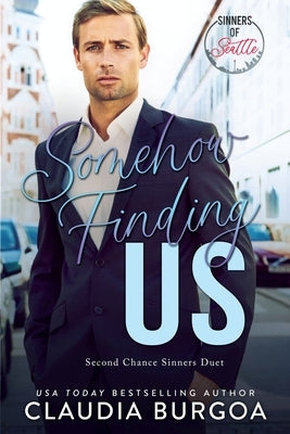 Somehow Finding Us by Burgoa, Claudia