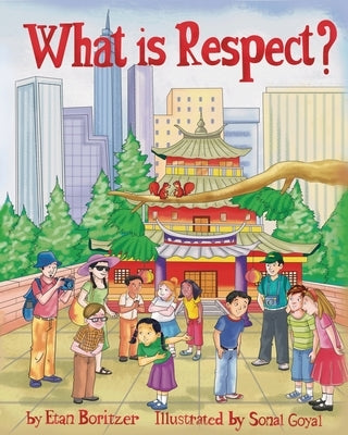 What is Respect? by Boritzer, Etan
