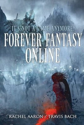 Forever Fantasy Online by Aaron, Rachel