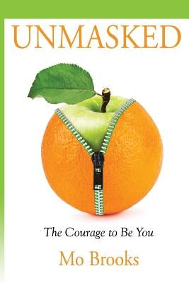 Unmasked: The Courage to Be You by And Printin, Fortitude Graphic Design