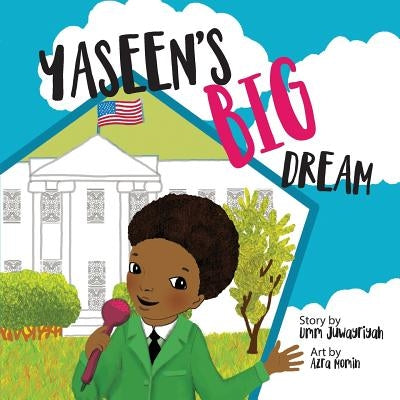 Yaseen's Big Dream by Juwayriyah, Umm