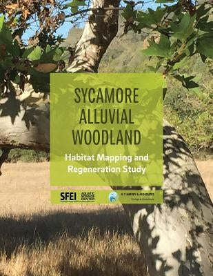 Sycamore Alluvial Woodland: Habitat Mapping and Regeneration Study by Beagle, Julie