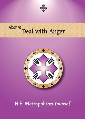 How to Deal with Anger by Youssef, Metropolitan