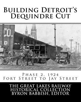 Building Detroit's Dequindre Cut: Phase 2, 1924: Fort Street to Jay Street by Babbish, Byron