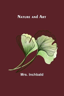 Nature and Art by Inchbald