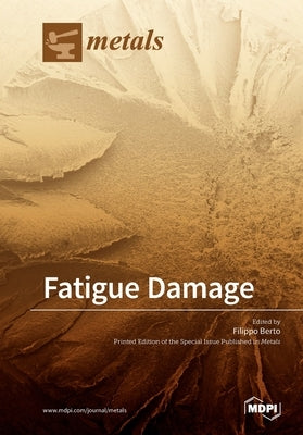 Fatigue Damage by Berto, Filippo