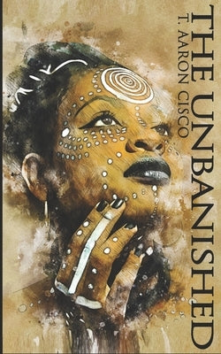 The Unbanished by Cisco, T. Aaron