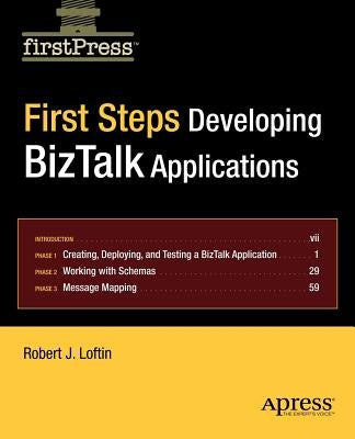 First Steps: Developing BizTalk Applications by Loftin, Robert