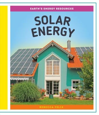 Solar Energy by Felix, Rebecca