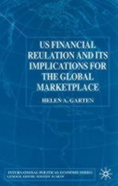 Us Financial Regulation and the Level Playing Field by Garten, H.
