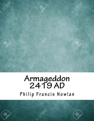Armageddon 2419 AD by Nowlan, Philip Francis