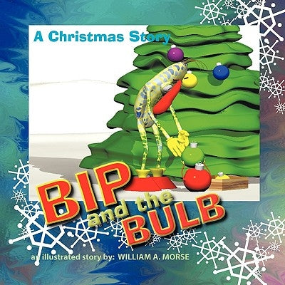 Bip and the Bulb by Morse, William A.
