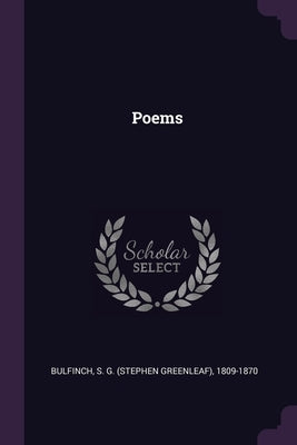 Poems by Bulfinch, Stephen Greenleaf