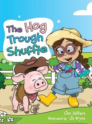 The Hog Trough Shuffle by Jeffers, Lisa