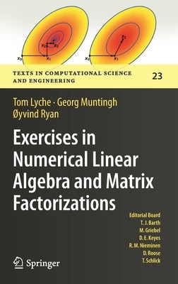 Exercises in Numerical Linear Algebra and Matrix Factorizations by Lyche, Tom