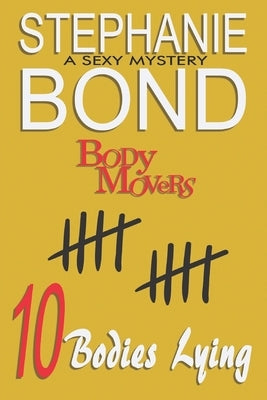 10 Bodies Lying: A Body Movers book by Bond, Stephanie