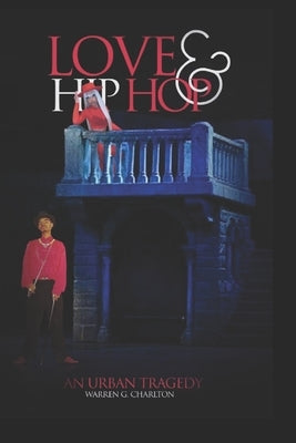 Love & Hip Hop: An Urban Tragedy by Charlton, Warren G.