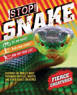 Stop! Snake! by De La Bedoyere, Camilla