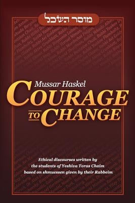 Mussar Haskel: Courage to Change by Students