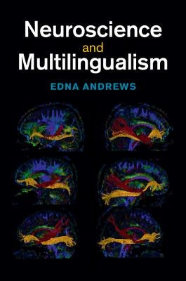 Neuroscience and Multilingualism by Andrews, Edna