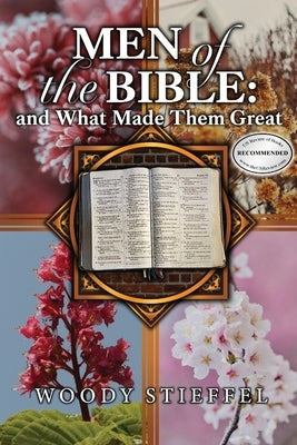 Men of the Bible: and What Made Them Great by Stieffel, Woody