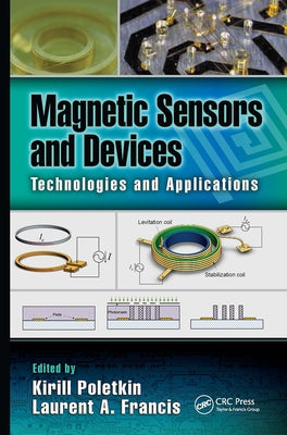 Magnetic Sensors and Devices: Technologies and Applications by Francis, Laurent A.
