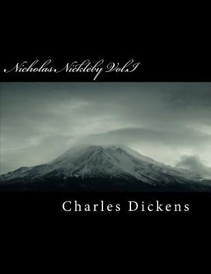 Nicholas Nickleby Vol.I by Dickens, Charles