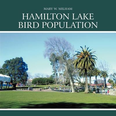 Hamilton Lake Bird Population by Milham, Mary W.