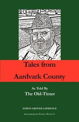 Tales from Aardvark County by Lawrence, Edwin Grover