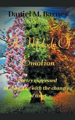 The Melody Of Emotion by Barnes, Daniel Montez