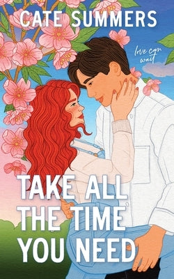 Take All The Time You Need by Summers, Cate