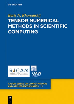 Tensor Numerical Methods in Scientific Computing by Khoromskij, Boris N.